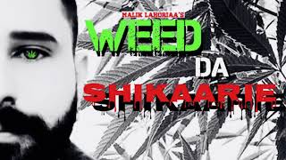 Latest punjabi song 2018  Weed Da Shikaarie  kapTaan Seemab Arshad  Official Audio [upl. by Nerahs]