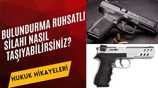 Bulundurma Ruhsatlı Silah Taşınabilir mi  Bulundurma Ruhsatı Nasıl Alınır  Hakkımda Arama Kararı [upl. by Stephania78]