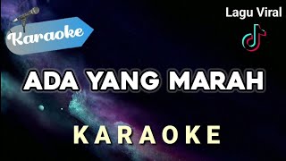 Karaoke ADA YANG MARAH – Lagu viral tiktok [upl. by Nahtanoy]