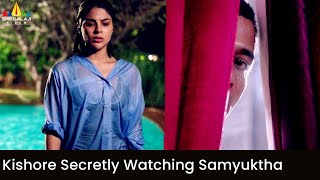 Kishore Secretly Watching Samyuktha Menon  Erida  Latest Hindi Dubbed Movie Scenes [upl. by Dahsraf]