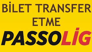 Passolig Bilet Transfer Etme Nasıl Yapılır [upl. by Ainnek]