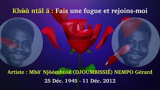 Meilleur Slow Romantique en langue Bamiléké feefee Nùfī Djoumbissie Gerard  khʉ̀ɑ̀ ntāl ā [upl. by Dugas]