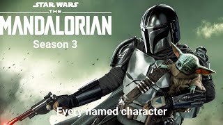 Every named character in Star Wars  The Mandalorian Season 3 [upl. by Eiramyllek]