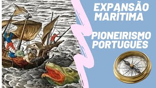 A Expansão Marítima e o Pioneirismo Português [upl. by Adiesirb]