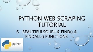 Python Web Scraping Tutorial 6  BeautifulSoup4 amp find and findAll functions [upl. by Zoila76]