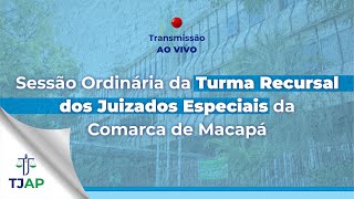 Acessibilidade  113ª Sessão Ordinária do PJE da Turma Recursal dos Juizados Especiais do Amapá [upl. by Anaugal]