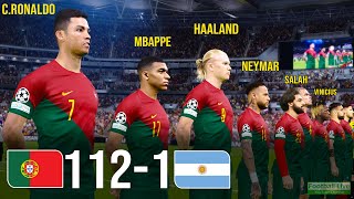 Portugal 1121 Argentina  Ronaldo Mbappe Haaland Neymar Al Stars played for Portugal  PES [upl. by Caitlin86]