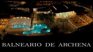 BALNEARIO DE ARCHENA  Piscinas tarde y noche dron 4k 🇪🇦 [upl. by Mccahill]