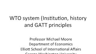 WTO system Institution history and principles [upl. by Seroled726]