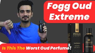 is this worst Oud under 500 Fogg Oud Extreme Review [upl. by Corson]