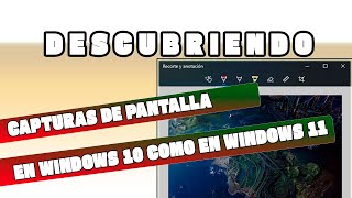 Descubriendo Capturas de pantallas en Windows 10 igual que en Windows 11 [upl. by Anyah]