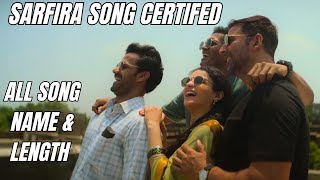 SARFIRA ALL SONG CERTIFIED  ALL SONG NAME amp LENGTH  AKSHAY KUMAR  AKN [upl. by Ehudd]