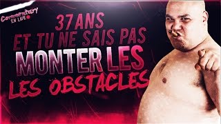 37 ANS ET TU SAIS PAS MONTER LES OBSTACLES Slay Them  EP11 [upl. by Dry]