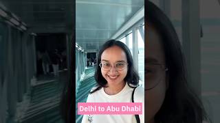 Delhi to Abu Dhabi🇮🇳➡️🇦🇪 shorts youtubeshorts abudhabi delhi ytshorts shortsfeed [upl. by Yrdua568]