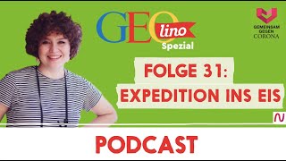 EXPEDITION INS EIS I Gemeinsam gegen CORONA  der Wissenspodcast von GEOlino für Kinder I Folge 31 [upl. by Navak491]