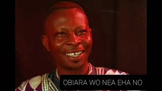 Dada Thick Obiara Wo Nea Eha No [upl. by Grube]