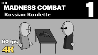 The Madness Combat  Russian Roulette 4K and 60fps [upl. by Novled]