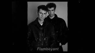 Pet Shop Boys  Flamboyant Slowed Version [upl. by Peadar]