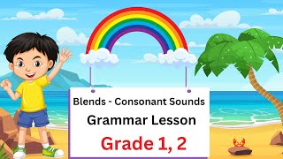 Learn Blends  2  English Grammar amp Composition Grade 1  Grade 2 Consonant Sound  eGuru [upl. by Broek855]