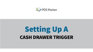 Setting Up a Cash Drawer Trigger [upl. by Zandt]