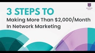 3 Steps To Making More Than 2000 A Month In Network Marketing [upl. by Conny520]