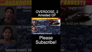 Grand Forks Overdose Leads To 2 Arrests [upl. by Kcim]