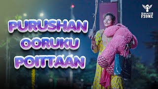 Purushan Ooruku Poittaan  NakkalitesFzone [upl. by Phelps884]