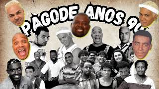 Pagode Anos 90 Os Melhores Pagode Anos 90 Pagode Antigo  Pagode 90 [upl. by Brodeur181]