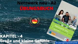 Netzwerk neu Übungsbuch – A2 Audio  KAPITEL – 4  Groβe und kleine Gefühle [upl. by Maia124]