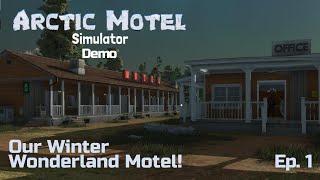 The Coziest Motel to Stay At  Arctic Motel Simulator Demo  Ep 1 [upl. by Obnukotalo827]