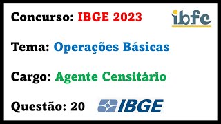 IBFC  Operações Básicas  IBGE 2023  Agente Censitário  Questão 20 [upl. by Avivah256]