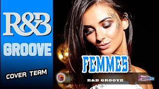 Femmes RampB Groove Cover Team [upl. by Jaye510]