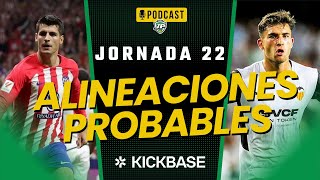 🎙 ALINEACIONES PROBABLES JORNADA 22 en FANTASY 🏆 PREVIA con LESIONADOS SANCIONADOS y DUDAS [upl. by Dnalhsa]