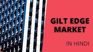 GILT EDGE MARKET [upl. by Asserat]