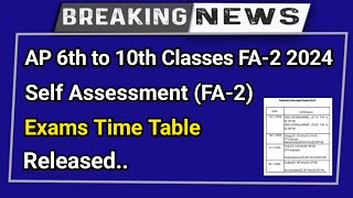 Ap 6th to 10th Classes FA2 Exams 2024 Time Table Released  ap self assessment 2 exam dates 2024 [upl. by Okimat]