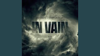 In Vain Single Edit [upl. by Darice473]