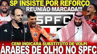 REUNIÃƒO URGENTE INVESTIDORES ÃRABES DE OLHO NO SPFC CENI INDICANDO GOLEIRO  BENITEZ FAZ PEDIDO [upl. by Trev]