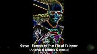 Gotye  Somebody That I Used To Know Andrez amp Double D Remix [upl. by Jobye]