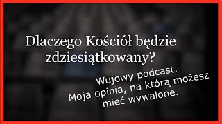 Dlaczego Kościół będzie zdziesiątkowany [upl. by Terriss]