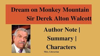 Dream on Monkey Mountain by Derek Walcott Explanation in English  Author Note Characters amp Summary [upl. by Joscelin326]