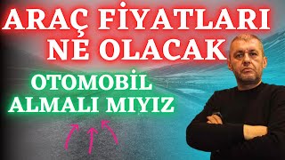 2 EL amp SIFIR ARAÇ PİYASASI SON DURUM  FİYATLAR DÜŞECEK Mİ [upl. by Jacklyn]