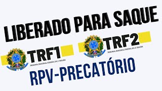 PAGAMENTO LIBERADO PARA SAQUE TRF1 E TRF2 RPVPRECATÓRIO VEJA QUEM RECEBE AGORA [upl. by Chuah419]