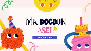 İyi ki doğdun Asel [upl. by Crescint]