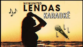 Now United  Lendas  KARAOKÊ  LyricsLetra Legends Português [upl. by Witha]