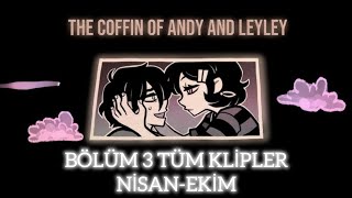 The Coffin Of Andy and Leyley Bölüm 3 Tüm Klipler [upl. by Chapman]