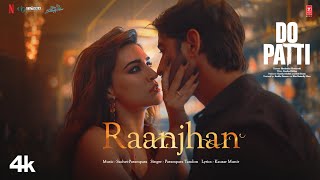 Do Patti Raanjhan Song Kriti Sanon Shaheer Sheikh  Parampara Tandon  SachetParamparaKausar M [upl. by Waugh]