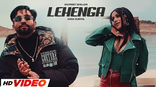 Lehenga  Dilpreet Dhillon HD Video  Sara Gurpal  Gurlej Akhtar  Desi Crew  Latest Songs 2024 [upl. by Esbenshade]