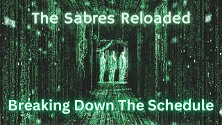 The Sabres Reloaded  Breaking Down The Schedule [upl. by Anitram986]