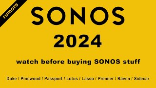 Sonos 2024 Rumors  Dont Skip This [upl. by Ahsiekit40]