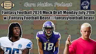 2024 Fantasy Football Mock Draft Monday 12Team PPR wFantasy Football Beast Guru Nation Podcast [upl. by Sigrid176]